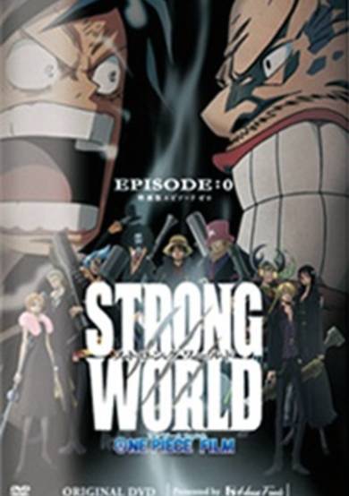 Tim S Anime List Anime One Piece Film Strong World Episode 0